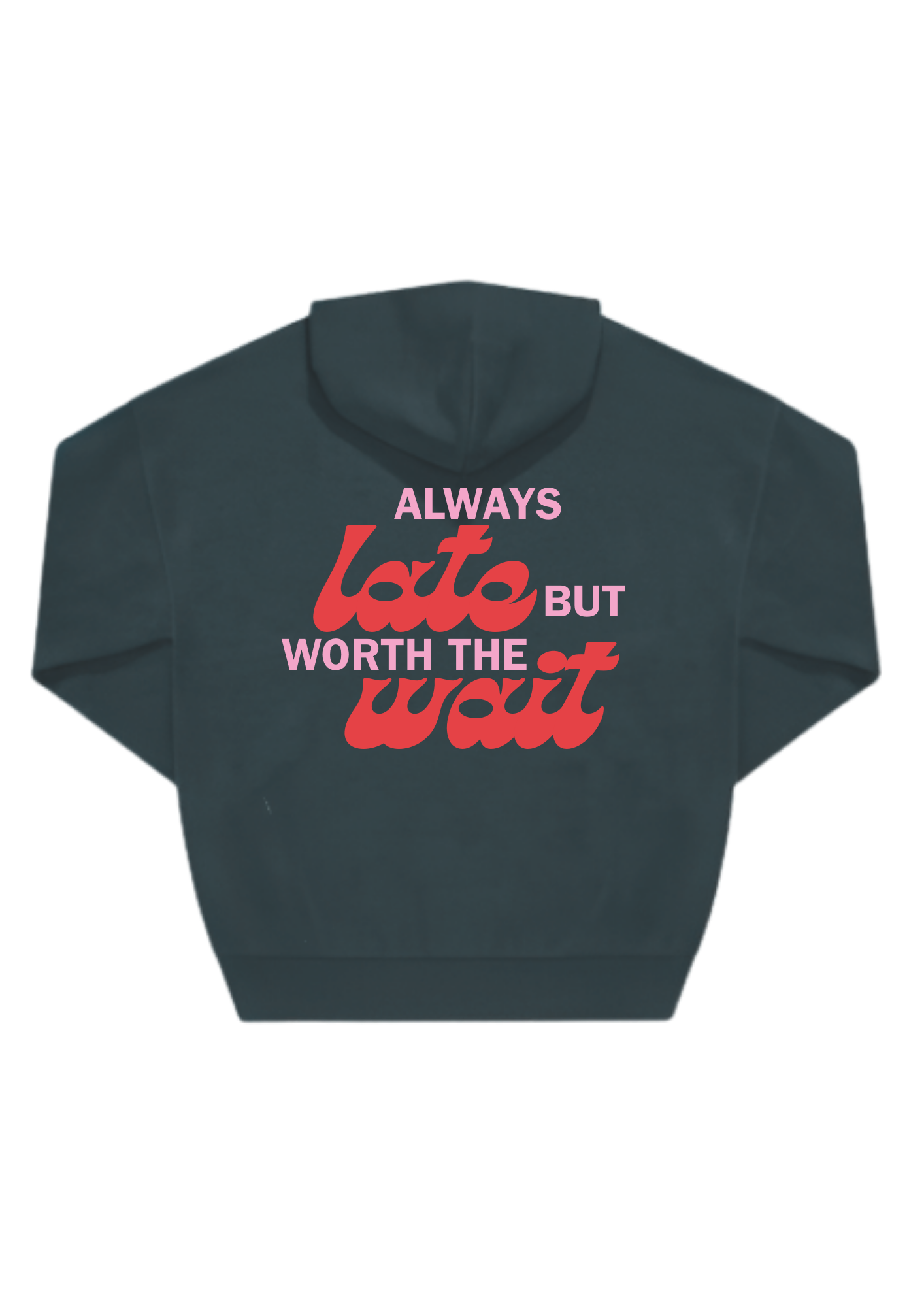 Always Late But Worth The Wait Oversized Hoodie - Bild 3